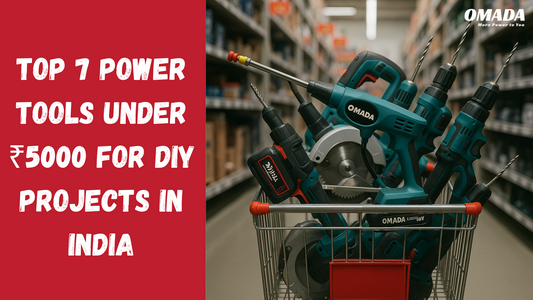 Top 7 Power Tools Under ₹5000 for DIY Projects in India